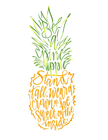 be like a pineapple